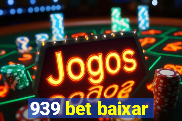 939 bet baixar